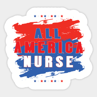 All American nurse Sticker